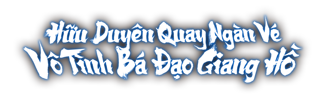 Hữu duyên gặp gỡ - Xưng bá võ lâm